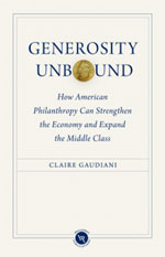 Generosity Unbound: How American Philanthropy Can Strengthen the Economy and Expand the Middle Class