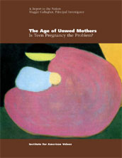 The Age of Unwed Mothers: Is Teen Pregnancy the Problem?