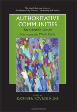 Authoritative Communities: The Scientific Case for Nurturing the Whole Child