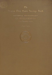 The Boston Five Cents Savings Bank Fiftieth Anniversary of Incorporation