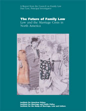 The Future of Family Law: Law and the Marriage Crisis in North America