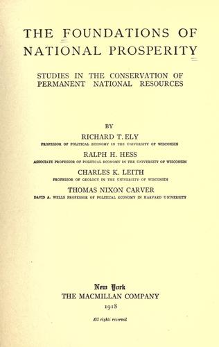The Foundations of National Prosperity : Studies in the Conservation of Permanent National Resources