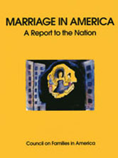 Marriage in America: A Report to the Nation