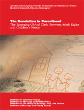 The Revolution in Parenthood: The Emerging Global Clash Between Adult Rights and Children's Needs
