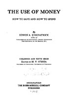 The Use of Money: How to Save and How to Spend