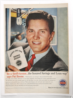 Insured Savings and Loan Associations Ad: Be a thrift-teener . . . says Pat Boone