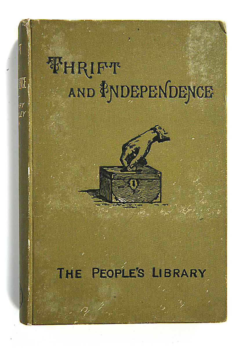 Thrift and Independence: A Word for Working Men (The People's Library)