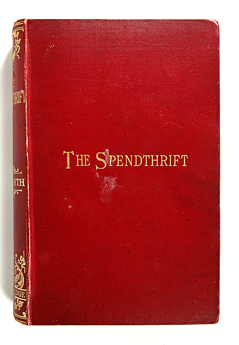 The Spendthrift: A Tale