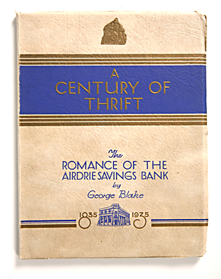 A Century of Thrift: The Romance of the Airdrie Savings Bank, 1835-1935