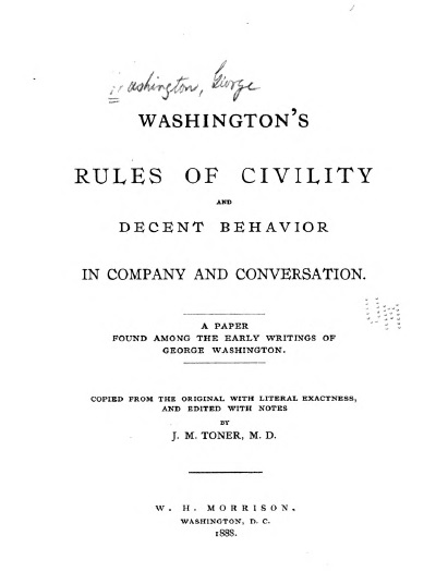 Washington's Rules of Civility and Decent Behavior in Company and Conversation