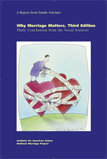 Why Marriage Matters, Third Edition: Thirty Conclusions from the Social Sciences