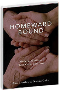 Homeward Bound: Modern Families, Elder Care, and Loss